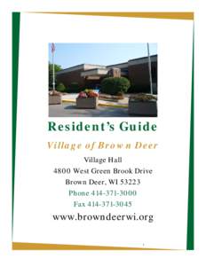 Resident’s Guide Village of Brown Deer Village Hall 4800 West Green Brook Drive Brown Deer, WIPhone