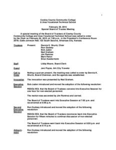 1 Cowley County Community College & Area Vocational-Technical School February 26, 2015 Special Board of Trustee Meeting A special meeting of the Board of Trustees of Cowley County