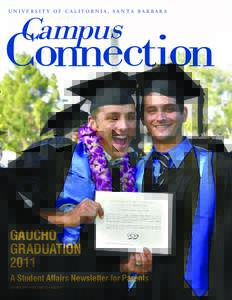 UNIVERSITY OF CALIFORNIA, SANTA BARBARA  GAUCHO GRADUATION 2011 A Student Affairs Newsletter for Parents