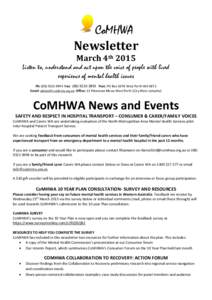 CoMHWA Newsletter March 4th 2015 Listen to, understand and act upon the voice of people with lived experience of mental health issues Ph: (Fax: (Post: PO Box 1078 West Perth WA 6872