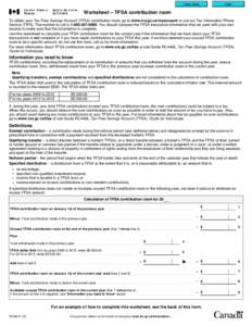 Clear Data  Help Worksheet – TFSA contribution room To obtain your Tax-Free Savings Account (TFSA) contribution room, go to www.cra.gc.ca/myaccount or use our Tax Information Phone