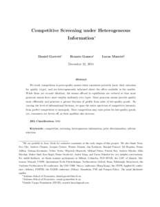 Competitive Screening under Heterogeneous Information∗ Daniel Garrett†  Renato Gomes‡