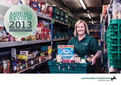 ANNUAL REVIEW 2013 LLOYDS BANK FOUNDATION FOR NORTHERN IRELAND formerly Lloyds TSB Foundation for Northern Ireland