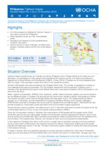 Philippines: Typhoon Haiyan Situation Report No. 4 (as of 10 November[removed]This report is produced by OCHA Philippines in collaboration with humanitarian partners. It was issued by OCHA Philippines. It covers the period