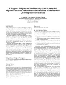 A Support Program for Introductory CS Courses that Improves Student Performance and Retains Students from Underrepresented Groups Tia Newhall, Lisa Meeden, Andrew Danner Ameet Soni, Frances Ruiz, Richard Wicentowski Comp
