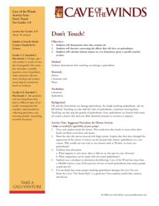 Cave of the Winds Activity Four: Don’t Touch For Grades 3-8 Lesson for Grades 3-8 About 30 minutes