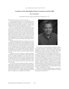 American Mineralogist, Volume 90, pages 1026, 2005  Acceptance of the Mineralogical Society of America Award for 2004 KEVIN M. ROSSO PaciÞc Northwest National Laboratory, KB-96 Richland, Washington 99352, U.S.A.