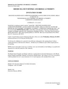 RHODE ISLAND TURNPIKE AND BRIDGE AUTHORITY Jamestown, Rhode Island RHODE ISLAND TURNPIKE AND BRIDGE AUTHORITY INVITATION TO BID GROUNDS MAINTENANCE JAMESTOWN/NEWPORT and MULCHING OF PLANTING AREAS