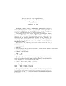 Estimates in subpopulations. Thomas Lumley November 20, 2013 Estimating a mean or total in a subpopulation (domain) from a survey, eg the mean blood pressure in women, is not done simply by taking the subset of data in t