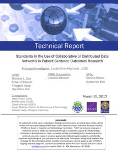 Technical Report Standards in the Use of Collaborative or Distributed Data Networks in Patient Centered Outcomes Research Principal Investigator: Lucila Ohno-Machado, UCSD UCSD Michele E. Day
