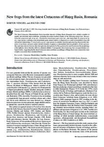 New frogs from the latest Cretaceous of Haţeg Basin, Romania MÁRTON VENCZEL and ZOLTÁN CSIKI Venczel, M. and Csiki, Z[removed]New frogs from the latest Cretaceous of Haţeg Basin, Romania. Acta Palaeontologica Polonica