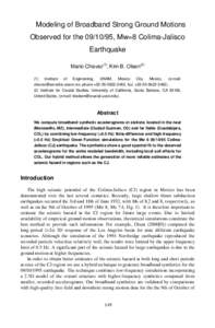 Modeling of Broadband Strong Ground Motions Observed for the[removed], Mw=8 Colima-Jalisco Earthquake Mario Chavez(1), Kim B. Olsen[removed]Institute