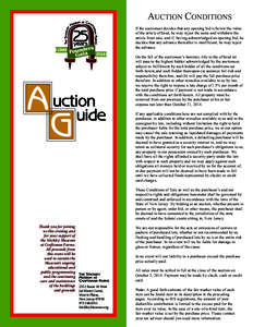 AUCTION CONDITIONS If the auctioneer decides that any opening bid is below the value of the article offered, he may reject the same and withdraw the article from sale, and if, having acknowledged an opening bid, he decid
