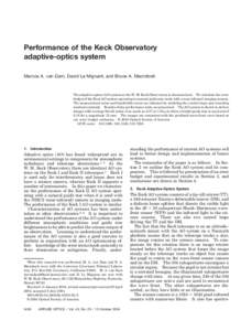 Performance of the Keck Observatory adaptive-optics system Marcos A. van Dam, David Le Mignant, and Bruce A. Macintosh The adaptive-optics 共AO兲 system at the W. M. Keck Observatory is characterized. We calculate the 