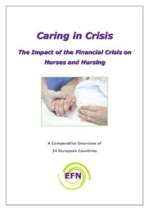 Caring in Crisis The Impact of the Financial Crisis on Nurses and Nursing A Comparative Overview of 34 European Countries