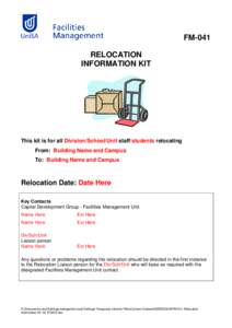 FM-041 RELOCATION INFORMATION KIT This kit is for all Division/School/Unit staff/students relocating From: Building Name and Campus
