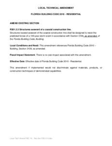 LOCAL TECHNICAL AMENDMENT FLORIDA BUILDING CODERESIDENTIAL AMEND EXISTING SECTION R301.2.5 Structures seaward of a coastal construction line. Structures located seaward of the coastal construction line shall be d