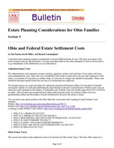Estate Planning Considerations for Ohio Families Section 9 Ohio and Federal Estate Settlement Costs by Jim Polson, David Miller, and Russell Cunningham* Competent estate planning requires consideration of several differe
