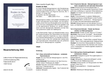 Hans Joachim Kujath (Hg.): Knoten im Netz Zur neuen Rolle der Metropolregionen in der Dienstleistungswirtschaft und Wissensökonomie. In: Stadt und Regionalwissenschaften/Urban and Regional Sciences, Bd. 4. Münster: LIT