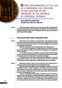 DECREE IMPLEMENTING ACTOF 6 NOVEMBER 1962 RELATING TO THE ELECTION OF THE PRESIDENT OF THE REPUBLIC BY UNIVERSAL SUFFRAGE Decreeof 8 March 2001