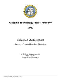 Alabama Technology Plan: Transform 2020 Bridgeport Middle School Jackson County Board of Education