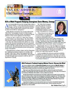 VA L U E A D D E D : USG Serves Georgia November 2009 Kill-a-Watt Program Helping Georgians Save Money, Energy