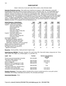 134  RARE EARTHS1 (Data in metric tons of rare-earth oxide (REO) content, unless otherwise noted) Domestic Production and Use: Rare earths were mined by one company in[removed]Bastnasite, a rare-earth fluocarbonate mineral