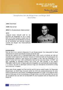 Europäisches Jahr der Bürgerinnen und Bürger 2013 Botschafter LAND: Deutschland NAME: Paul van Dyk BERUF: DJ, Musikproduzent, Radiomoderator