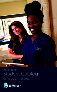 2014 – 2015  Student Catalog SCHOOL OF NURSING  NOTICE OF EQUAL OPPORTUNITY