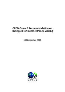 OECD Council Recommendation on Principles for Internet Policy Making 13 December 2011  ORGANISATION FOR ECONOMIC CO-OPERATION