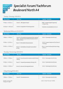 Specialist Forum/ Fachforum Boulevard North A4 Tuesday / DienstagTime / Uhrzeit  Title / Titel