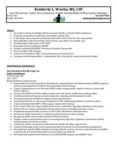 Kimberly L. Weeks; MS, CSP  Loss Prevention, Safety, Environmental, Health, Sustainability & Risk Analyst Manager PO Box 604 Rindge, NH 03461