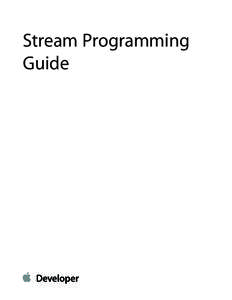 Stream Programming Guide Contents  Introduction to Stream Programming Guide for Cocoa 4