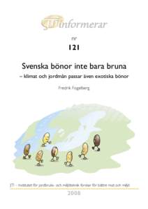 nr  121 Svenska bönor inte bara bruna – klimat och jordmån passar även exotiska bönor