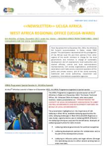 FEBRUARY 2013, ISSUE No.2  <<NEWSLETTER>> UCLGA AFRICA WEST AFRICA REGIONAL OFFICE (UCLGA-WARO) 6th Africities at Dakar, December 2012 under the theme « BUILDING AFRICA FROM TERRITORIES : WHAT CHALLENGES FOR THE LOCAL G