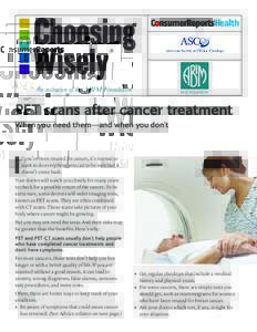 ®  PET scans after cancer treatment When you need them—and when you don’t   I