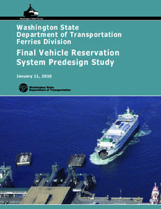 Washington State Department of Transportation Ferries Division Final Vehicle Reservation System Predesign Study