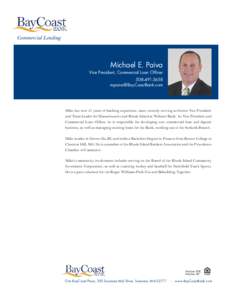 Commercial Lending  Michael E. Paiva Vice President, Commercial Loan Officer 