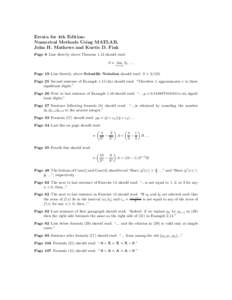 Errata for 4th Edition: Numerical Methods Using MATLAB, John H. Mathews and Kurtis D. Fink Page 8 Line directly above Theorem 1.12 should read: S = lim Snn→∞