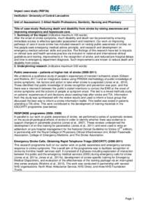 Impact case study (REF3b) Institution: University of Central Lancashire Unit of Assessment: 3 Allied Health Professions, Dentistry, Nursing and Pharmacy Title of case study: Reducing death and disability from stroke by r
