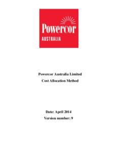 Powercor Australia Limited Cost Allocation Method Date: April 2014 Version number: 9