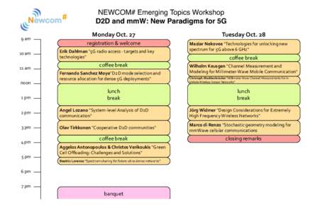 NEWCOM# Emerging Topics Workshop D2D and mmW: New Paradigms for 5G 9	
  am 10	
  am 11	
  am noon