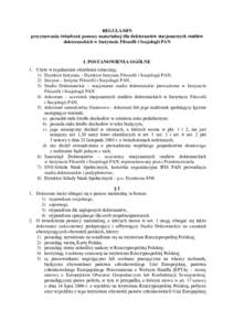 REGULAMIN przyznawania świadczeń pomocy materialnej dla doktorantów stacjonarnych studiów doktoranckich w Instytucie Filozofii i Socjologii PAN I. POSTANOWIENIA OGÓLNE 1. Użyte w regulaminie określenia oznaczają: