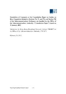 Specific Comment____ 1. HKBN notes that in this consultation exercise the Telecommunications Authority (“TA”) aims at soliciting views from the industry relating to the issues of guidelines for the handling of compl