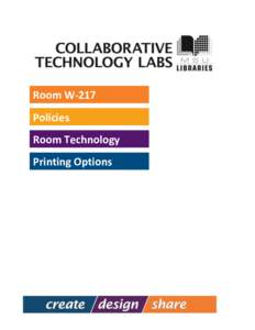 Room W-217 Policies Room Technology Printing Options  Policies for using the lab