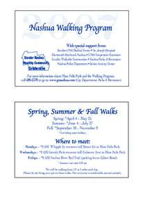 Nashua Walking Program With special support from: Southern NH Medical Center • St. Joseph Hospital Dartmouth-Hitchcock Nashua • UNH Cooperative Extension Greater Nashua Livable, Walkable Communities • Nashua Parks 