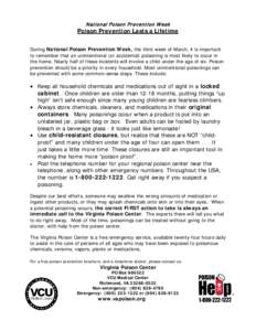 N ational P oison P revention W eek  Poison Prevention Lasts a Lifetime During National Poison Prevention Week, the third week of March, it is important to remember that an unintentional (or accidental) poisoning is most