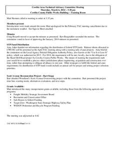 Cowlitz Area Technical Advisory Committee Meeting Thursday, March 6, 2014 ~ 3:30 pm Cowlitz County Public Works Building ~ Training Room Matt Hermen called to meeting to order at 3:35 pm. Members present Introductions we