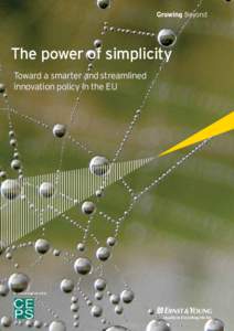 Growing Beyond  The power of simplicity Toward a smarter and streamlined innovation policy in the EU