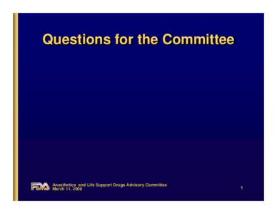 Questions Questions for for the the Committee Committee